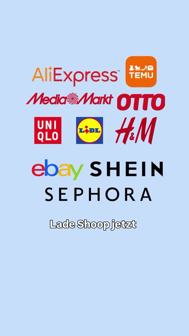 Shoop end card with ten partner logos including AliExpress, TEMU, MediaMarkt, OTTO, Uniqlo, Lidl, H&M, eBay, SHEIN and Sephora, above "Lade Shoop jetzt".